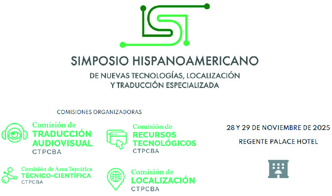 Simposio Hispanoamericano de Nuevas Tecnologías, Localización y Traducción Especializada 2025 en el Regente Palace Hotel, organizado por el CTPCBA.